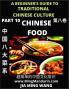 Chinese Food- Introduction to Eight Major Cuisines in China A Beginner's Guide to Traditional Chinese Culture (Part 10) Self-learn Reading Mandarin with Vocabulary Easy Lessons Essays English Simplified Characters & Pinyin