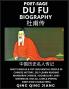 Du Fu Biography - Poet-Sage Most Famous & Top Influential People in Chinese History Self-Learn Reading Mandarin Chinese Vocabulary Easy Sentences HSK All Levels (Pinyin Simplified Characters)