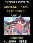 Difficult Level Chinese Pinyin Test Series (Part 12) - Test Your Simplified Mandarin Chinese Character Reading Skills with Simple Puzzles HSK All Levels Beginners to Advanced Students of Mandarin Chinese