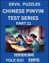 Devil Chinese Pinyin Test Series (Part 11) - Test Your Simplified Mandarin Chinese Character Reading Skills with Simple Puzzles HSK All Levels Extremely Difficult Level Puzzles for Beginners to Advanced Students of Mandarin Chinese