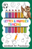 Letter & Number Tracing : Practice Book for Preschoolers