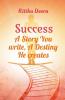 Success: A Story You Write A Destiny He Creates