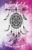Dream Catcher Coloring Book For Adults : 50 Beautiful Dream Catchers With Feather Designs For Stress Relieving Happiness And Meditation