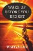 Wake Up Before You Regret: An Exposure To The Practical World