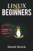 Linux For Beginners: A Step-By-Step Guide To Understanding And Using The Linux Operating System And The Linux Command-Line (2022 Crash Course For Beginners)