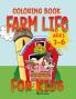 Farm Life - Coloring Book : For Toddlers and Preschoolers ages 3-6 | Big Cute Farm Animals Vehicles & Many More Illustrations for coloring for Kids
