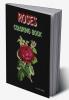 Roses Coloring Book : Designs of Relaxing Roses to Color for Women and Girls