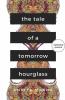 The Tale Of A Tomorrow Hourglass: Told Through 25 Poems