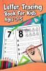 Letter Tracing Book For Kids Ages 3-5
