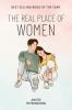 The Real Place Of Women : A Quest for Womanhood