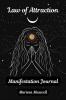 Law Of Attraction Manifestation Journal : 5-Week Manifestation Journal Create The Life Of Your Dreams This Year Using The Law Of Attraction. Manifest Success Joy And Abundance