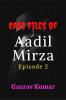 Case files of Aadil Mirza - Episode 2