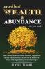 Manifest Wealth And Abundance As You Read : Stop Thinking About Your Money Problems Upgrade Your Mindset With The Power Of Thank You And Embrace The Process Of Giving The Money Not Just Rece...