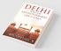 Delhi In The Era Of Revolutionaries 1857-1947
