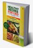 Healthy Recipes For CKD: Colour Book : An excellent selection of recipes for CKD Dialysis and Post Transplant!