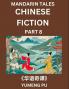 Chinese Fiction (Part 8) - Mandarin Tales Reading Chinese Short Stories Learn Mandarin Chinese Language and Culture Suitable for HSK All Level Preparations and Reading Practice Easy Lessons for Beginners