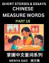 Chinese Measure Words (Part 16)- Learn Chinese Language and Culture by  Reading Stories Made of Chinese Liangci Quantifiers Simple & Easy Mandarin Chinese Lessons for Beginners