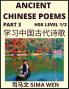 Ancient Chinese Poems (Part 3) - Essential Book for Beginners (Level 1) to Self-learn Chinese Poetry with Simplified Characters Easy Vocabulary Lessons Pinyin & English Understand Mandarin Language China's history & Traditional Culture
