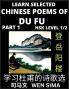 Chinese Poems of Du Fu (Part 1)- Poet-sage Essential Book for Beginners (HSK Level 1/2) to Self-learn Chinese Poetry with Simplified Characters Easy Vocabulary Lessons Pinyin & English Understand Mandarin Language China's history & Traditional Cultur