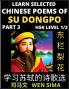 Chinese Poems of Su Songpo (Part 3)- Essential Book for Beginners (HSK Level 1/2) to Self-learn Chinese Poetry of Su Shi with Simplified Characters Easy Vocabulary Lessons Pinyin & English Understand Mandarin Language China's history & Traditional Cul