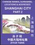 Shanghai City Municipality (Part 2)- Mandarin Chinese Names Surnames Locations & Addresses Learn Simple Chinese Characters Words Sentences with Simplified Characters English and Pinyin