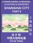 Shanghai City Municipality (Part 5)- Mandarin Chinese Names Surnames Locations & Addresses Learn Simple Chinese Characters Words Sentences with Simplified Characters English and Pinyin