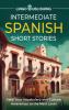 Intermediate Spanish Short Stories