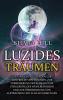 Luzides Träumen: Ein Einfacher Leitfaden Zur Kontrolle Von Träumen, Zur Verbesserung Des Schlafs, Zur Steigerung Des Wohlbefindens Und Zur Überwindung ... Und Schlaflähmungen (German Edition)