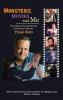 Monsters Movies and Me - True Tales of My Journey Into Cult Horror Films (hardback)