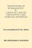 Transitions of womanhood &amp; cervical cancer preventive care through Ayurveda