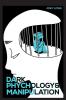 Dark Psychology and Manipulation Joey Lowe: Techniques for Influencing Human Behavior Using Mind Control. How to Hide Attack Persuade and Defend Yourself (2022 Guide for Beginners)