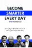 BECOME SMARTER EVERY DAY