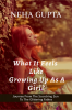 What It Feels Like Growing Up As a Girl ? : Journey From The Scorching Sun To The Glittering Fables