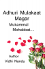 Adhuri Mulakaat Magar Mukammal Mohabbat.... / अधूरी मुलाकात मगर मुक्कम्मल मोहब्बत....