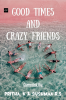 Good Times & Crazy Friends
