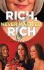 RICH NEVER MARRIED RICH