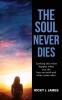 The Soul Never Dies