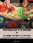 The Special Ingredient in Puerto Rican Cookery