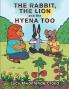 The Rabbit The Lion and the Hyena Too