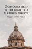 Catholics And Their Right To Married Priests