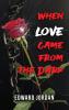 When Love Came From The Dark