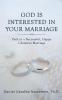 GOD IS INTERESTED IN YOUR MARRIAGE