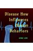 Disease How Influences Human Behaviors