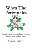 When The Periwinkles WIlt : Stories and poems about broken hearts and broken souls