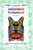 Colour American Indian & Pre-Columbian Art : Colour World Culture Art