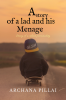 A STORY OF A LAD AND HIS MENAGE : Story of a silent personality