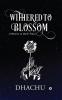 Withered To Blossom: A Reverie In Dark Times