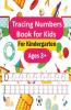 Tracing Numbers Book For Kids 0-100 For Kindergarten : Workbook For Number Practice To Learn The Numbers From 0 To 100 For Preschoolers And Kindergarten Kids Ages 3-5!