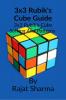 3x3 Rubik's cube guide : 3x3 Rubik's Cube Solving and Patterns Making
