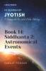 Siddhanta 2: Astronomical Events: A Journey into the World of Vedic Astrology